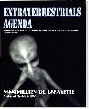 Extraterrestrials Agenda; Aliens' Origin, Species, Societies, Intentions and Plan For Humanity. P...