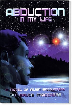 Abduction in My Life; A Novel of Alien Encounters