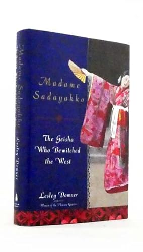 Bild des Verkufers fr Madame Sadayakko : The Geisha Who Seduced The West. zum Verkauf von Adelaide Booksellers