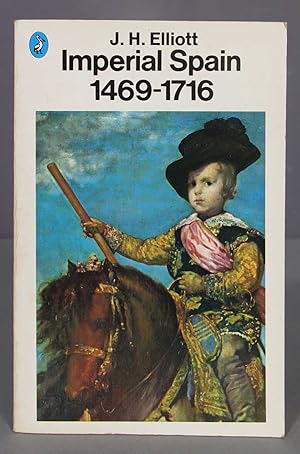 Seller image for Imperial Spain, 1469-1716. John Huxtable Elliott for sale by EL DESVAN ANTIGEDADES