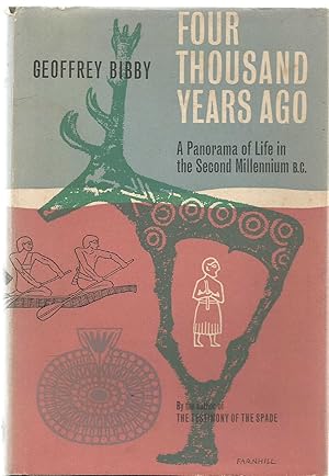 Four Thousand Years Ago- a panorama of life in the Second Millennium BC