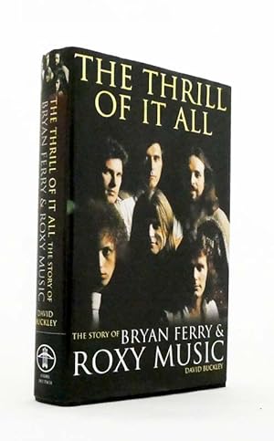 Image du vendeur pour The Thrill of it All: The Story of Bryan Ferry & Roxy Music mis en vente par Adelaide Booksellers