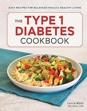 Bild des Verkufers fr The Type 1 Diabetes Cookbook: Easy Recipes for Balanced Meals and Healthy Living zum Verkauf von moluna