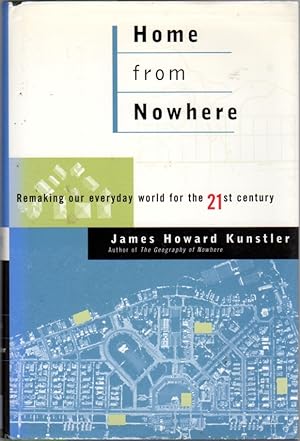 Seller image for Home From Nowhere: Remaking Our Everyday World For the Twentieth Century for sale by Clausen Books, RMABA