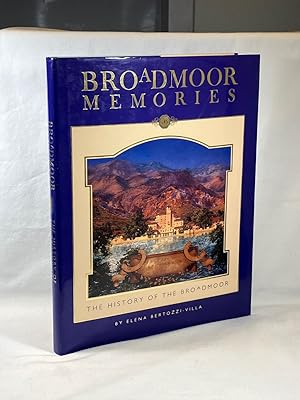 Image du vendeur pour Broadmoor Memories: The History of the Broadmoor mis en vente par Clausen Books, RMABA