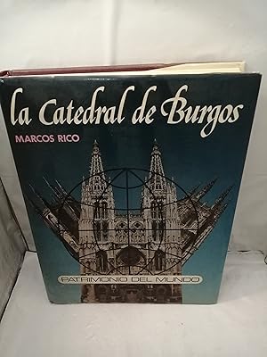 Imagen del vendedor de La Catedral De Burgos: Patrimonio del mundo (Primera edicin, tapa dura) a la venta por Libros Angulo