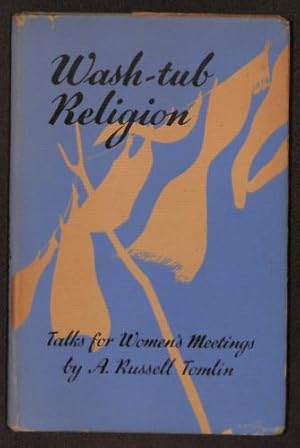 Seller image for Wash-tub religion: Talks for women's meetings for sale by WeBuyBooks