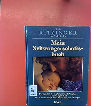 Bild des Verkufers fr Mein Schwangerschaftsbuch - Der persnliche Begleiter fr alle Wochen der Schwangerschaft. Mit Informationen, praktischen Tips und bungen. zum Verkauf von biblion2