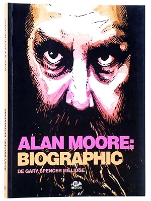Image du vendeur pour ALAN MOORE: BIOGRAPHIC (Gary Spencer Millidge / Smoky Man) 001 Eds, 2014. OFRT antes 14,5E mis en vente par Libros Fugitivos