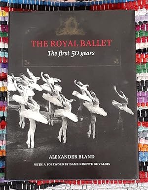 Seller image for The Royal Ballet. The First 50 Years. With a Foreword by Dame Ninette De Valois. for sale by City Basement Books