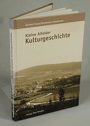 Bild des Verkufers fr Kleine Alfelder Kulturgeschichte. zum Verkauf von Antiquariat Dorner