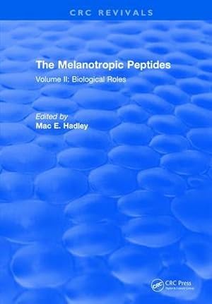 Bild des Verkufers fr The Melanotropic Peptides : Volume II: Biological Roles zum Verkauf von AHA-BUCH GmbH