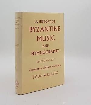 A HISTORY OF BYZANTINE MUSIC AND HYMNOGRAPHY