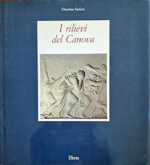 Bild des Verkufers fr I rilievi del Canova., Una nuova concezione del tempo e dello spazio. zum Verkauf von Libreria Antiquaria Prandi