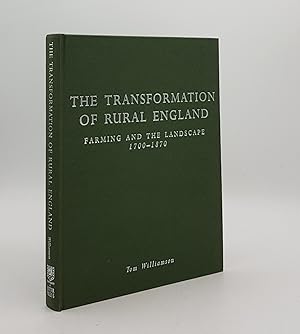 THE TRANSFORMATION OF RURAL ENGLAND Farming and the Landscape 1700-1870