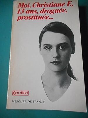 Image du vendeur pour Moi, Christiane F., 13 ans, droguee, prostituee . mis en vente par Frederic Delbos