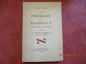 Bild des Verkufers fr La Thodice de la Kabbale (Les sephiroth - les noms divins). Suivi de "La nature ternelle d'aprs Jacob Boehme". zum Verkauf von LE MUSEE DU LIVRE