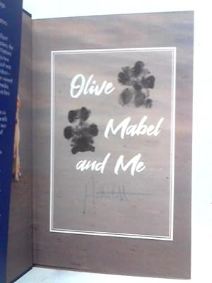 Bild des Verkufers fr Olive, Mabel & Me: Life and Adventures with Two Very Good Dogs zum Verkauf von World of Rare Books