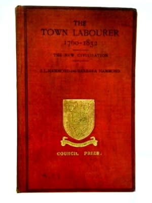 Imagen del vendedor de The Town Labourer 1760-1832: The New Civilisation a la venta por World of Rare Books