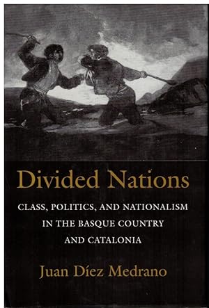 Imagen del vendedor de Divided Nations. Class, politics, and nationalism in the Basque country and Catalonia a la venta por Librera Santa Brbara