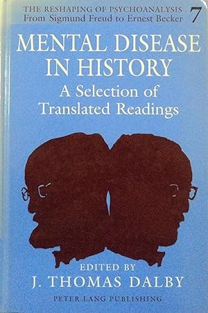 Seller image for Mental Disease in History: A Selection of Translated Readings (The Reshaping of Psychoanalysis, 7) for sale by School Haus Books