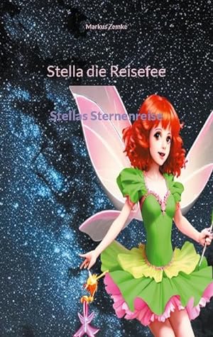 Bild des Verkufers fr Stella die Reisefee : Stellas Sternenreise zum Verkauf von Smartbuy
