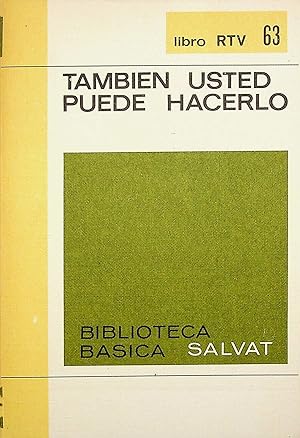Seller image for Tambin usted puede hacerlo. Manual prctico del hogar (Biblioteca bsica Salvat) N63 for sale by Erase una vez un libro