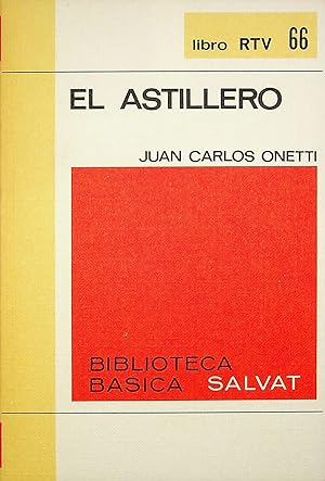 Imagen del vendedor de El Astillero (Biblioteca bsica Salvat) N66 a la venta por Erase una vez un libro