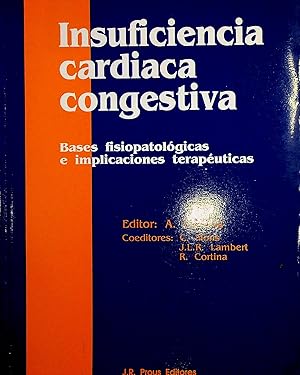 Seller image for Insuficiencia cardiaca congestiva (Bases fisiopatolgicas e implicaciones teraputicas) for sale by Erase una vez un libro