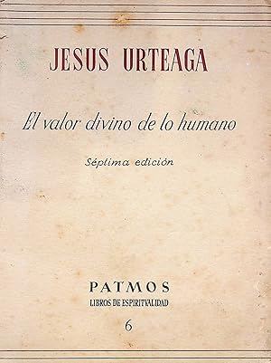 Seller image for El valor divino de lo humano for sale by Erase una vez un libro