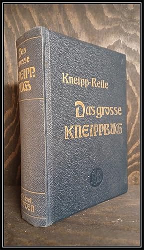 Das grosse Kneippbuch. Ein Volkshandbuch für Gesunde und Kranke.