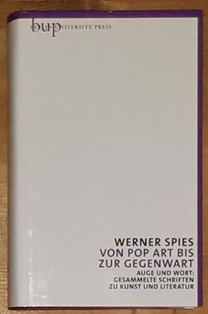 Bild des Verkufers fr Von Pop Art bis zur Gegenwart. Auge und Wort: Gesammelte Schriften zu Kunst und Literatur Band 9. Hrsg. von Thomas W. Gaethgens. zum Verkauf von Antiquariat Johann Forster