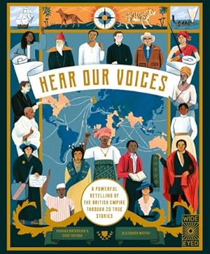 Bild des Verkufers fr Hear Our Voices : A Powerful Retelling of the British Empire through 20 True Stories zum Verkauf von AHA-BUCH GmbH