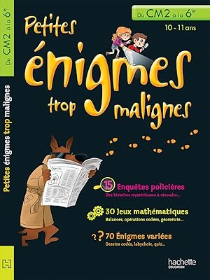 Image du vendeur pour PETITES ENIGMES TROP MALIGNES - Du CM2  la 6e: Du CM2  la 6e 10-11 ans mis en vente par Dmons et Merveilles