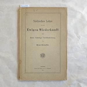 Nietzsches Lehre von der ewigen Wiederkunft und deren bisherige Veröffentlichung