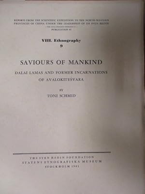 Bild des Verkufers fr Saviours of Mankind. Dalai Lamas And Former Incarnations Of Avalokitesvara by Toni Schmid. VIII. Enthnography 9. Dalai Lama. Reports from the Scientific Expedition to the North-Western Provinces of China under the Leadership of Dr Sven Hedin - The Sino-Swedish Expedition - PUBLICATION 45. zum Verkauf von Antiquariat Heubeck