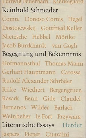 Image du vendeur pour Begegnung und Bekenntnis : Mit d. Freiburger Gedenkrede [Der Wahrheit Stimme]. Reinhold Schneider. von Werner Bergengruen. [Hrsg. von Curt Winterhalter] mis en vente par Schrmann und Kiewning GbR