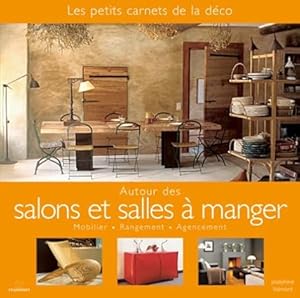 Bild des Verkufers fr Autour des salons et salles  manger : Mobilier Rangement Agencement zum Verkauf von Dmons et Merveilles