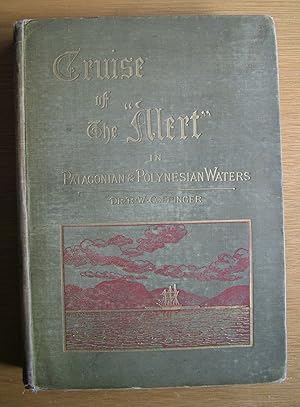 Seller image for Cruise of the "Alert" in Patagonian & Polynesian Waters. for sale by EmJay Books