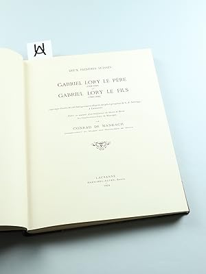 Immagine del venditore per Deux peintres suisses: Gabriel Lory le pre (1763 - 1840) et Gabriel Lory le fils (1784 - 1846). [Umschlagtitel: Les Lory (1763 - 1846)]. venduto da Antiquariat Uhlmann