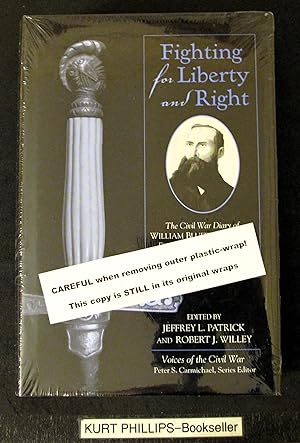 Fighting for Liberty and Right: The Civil War Diary of William Bluffton Miller, First Sergeant, C...