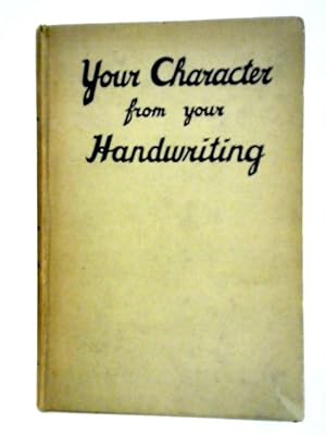Seller image for Your Character from your Handwriting. for sale by World of Rare Books