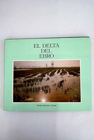 Imagen del vendedor de Delta del Ebro, el a la venta por Alcan Libros