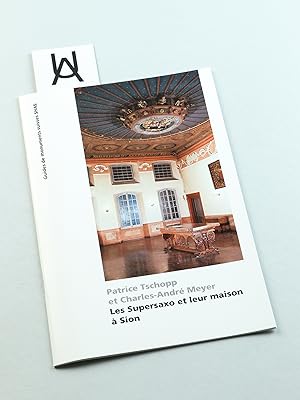 Bild des Verkufers fr Les Supersaxo et leur maison  Sion. zum Verkauf von Antiquariat Uhlmann