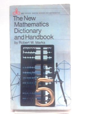 Bild des Verkufers fr The New Mathematics Dictionary and Handbook zum Verkauf von World of Rare Books