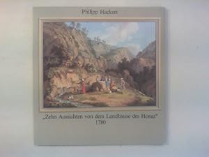 Philipp Hackert: "Zehn Aussichten von dem Landhause des Horaz" 1780. Eine Ausstellung des Goethe-...