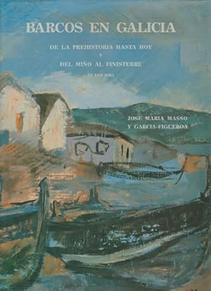 Seller image for Barcos en Galicia: de la Prehistoria hasta hoy y del Mio al Finisterre for sale by Librera Cajn Desastre