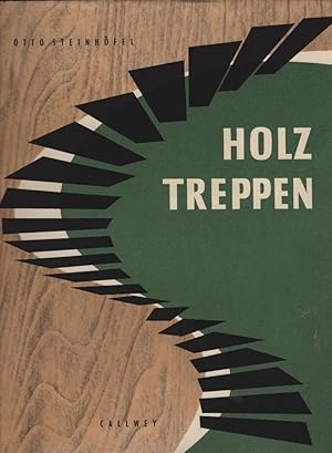 Holztreppen. Handbuch für den Bau von Holztreppen.
