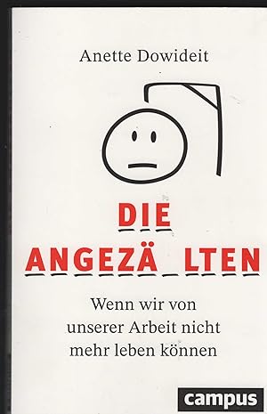 Seller image for Die Angezhlten. Wenn wir von unserer Arbeit nicht mehr leben knnen. for sale by Antiquariat Dirk Borutta