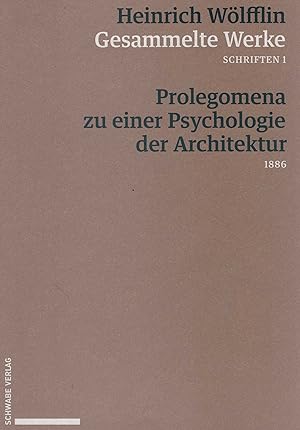 Prolegomena zu einer Psychologie der Architektur 1886. Einleitung von Gottfried Boehm. Kommentar ...